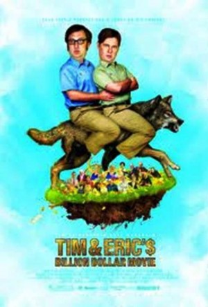 Top 10 Funniest Movies in 2012 7. Tim Eric’s Billion Dollar Movie e1340357277135 Top 10 Funniest Movies in 2012
