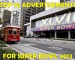 Top 10 Advertisements for Super Bowl 2013
