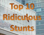 Top 10 Ridiculous Stunts