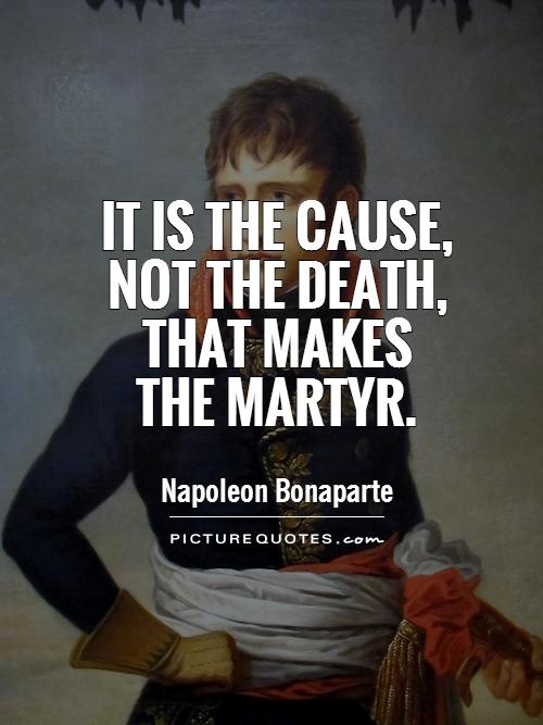 it-is-the-cause-not-the-death-that-makes-the-martyr-quote-1