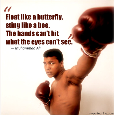 Muhammad_Ali+quotes+Float+like+a+butterfly+sting+like+a+bee_large